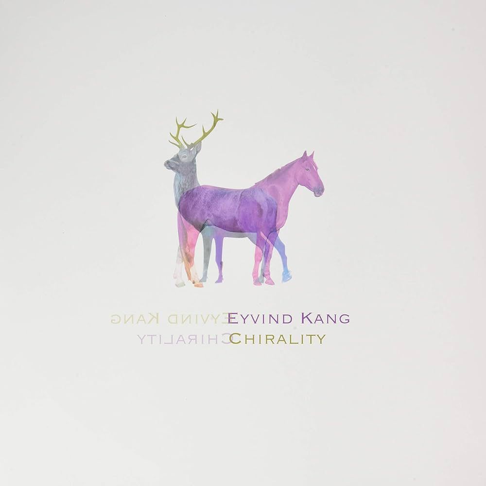 Eyvind Kang Chirality - Album Cover